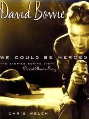 Stories Behind Every Song: We Could Be Heroes : The Stories Behind Every David …