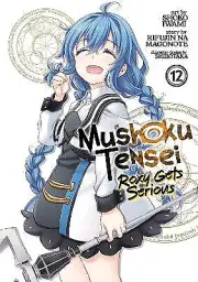 Mushoku Tensei: Roxy Gets Serious Vol. 12 By Rifujin Na Magonote - New Copy -...
