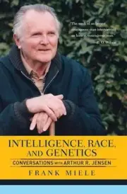 Intelligence, Race, And Genetics: Conversations With Arthur R. Jensen by Frank M