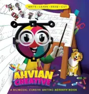 Ahvian The Creative: a Bilingual Cursive Writing Activity Book (Write, Learn, Dr