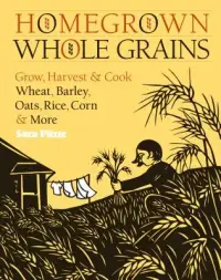 在飛比找博客來優惠-Homegrown Whole Grains: Grow, 