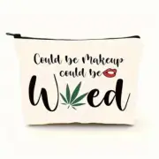 Zipped Pouch Bag - Could Be Makeup Could Be Weed - Funny Gift - 22cm x 18cm