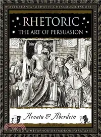 在飛比找三民網路書店優惠-Rhetoric ─ The Art of Persuasi