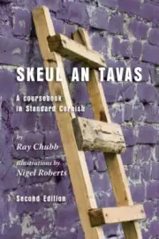 Chubb - Skeul an Tavas A Coursebook in Standard Cornish - New paperba - L555z