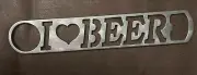 Bottle Opener “ I LOVE BEER” - Metal - *Free Shipping