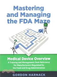 在飛比找三民網路書店優惠-Mastering and Managing the FDA