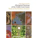 ABORIGINAL PAINTINGS OF THE WOLFE CREEK CRATER: TRACK OF THE RAINBOW SERPENT