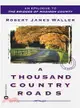 A Thousand Country Roads ─ An Epilogue to the Bridges of Madison County