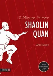 10-Minute Primer Shaolin ­Quan (10-Minute Primers)