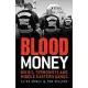 Blood Money: Bikies, Terrorists and Middle Eastern Gangs