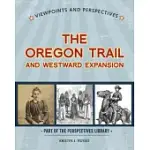 VIEWPOINTS ON THE OREGON TRAIL AND WESTWARD EXPANSION