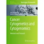 CANCER CYTOGENETICS AND CYTOGENOMICS: METHODS AND PROTOCOLS