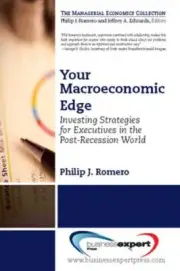 Your Macroeconomic Edge: Investing Strategies for the Post-Recession World: New