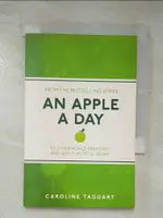 【書寶二手書T2／語言學習_GWJ】AN APPLE A DAY_CAROLINE TAGGART