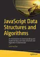 JavaScript Data Structures and Algorithms: An Introduction to Understanding and Implementing Core Data Structure and Algorithm Fundamentals-cover