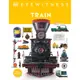 Train: Discover the Story of the Railroads - From the Age of Steam to the High-Speed Trains of Today/DK《Dk Pub》【禮筑外文書店】