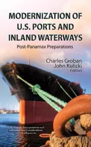 Modernization of U.S. Ports & Inland Waterways: Post-Panamax Preparations by Cha