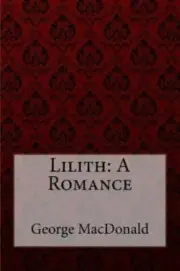 Lilith : A Romance, Paperback by MacDonald, George; Benitez, Paula, Brand New...