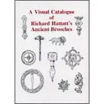 A VISUAL CATALOGUE OF RICHARD HATTATT’S ANCIENT BROOCHES