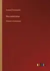 Mes mmoires: Enfance et jeunesse by Armand Pontmartin Paperback Book