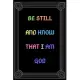 Be Still and Know That I am God: Bible, Christian Composition Book Journal