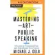 Mastering the Art of Public Speaking: 8 Secrets to Transform Fear and Supercharge Your Career