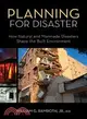 Planning for Disaster: How Natural and Man-made Disasters Shape the Built Environment
