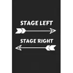 STAGE LEFT STAGE RIGHT: THEATER JOURNAL, THEATER NOTEBOOK, BLANK LINED JOURNAL 6X9, THEATER MUSICAL BROADWAY THESPIAN ACTOR GIFT