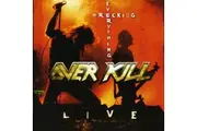Wrecking Everything-Live -Over Kill CD