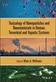 Toxicology of Nanoparticles and Nanomaterials in Human, Terrestrial and Aquatic Systems