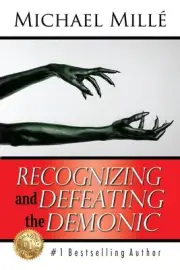 Recognizing and Defeating the Demonic by Michael Mille (English) Paperback Book