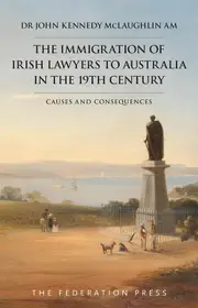 The Immigration of Irish Lawyers to Australia in the Nineteenth Century