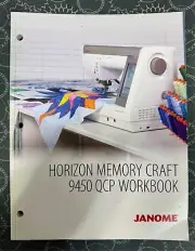 Janome Horizon Memory Craft 9450 QCP Workbook