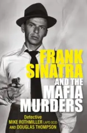 Frank Sinatra and the Mafia Murders by Mike Rothmiller 9781802470840 Paperback