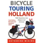 BICYCLE TOURING HOLLAND: WITH EXCURSIONS INTO BELGIUM AND GERMANY