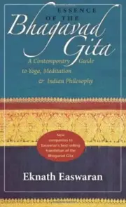 Essence of the Bhagavad Gita (Wisdom of India), Easwaran 9781586380687 New..