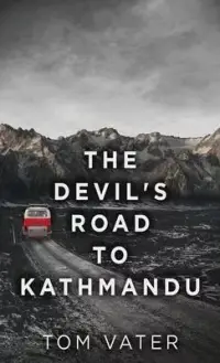 在飛比找博客來優惠-The Devil’’s Road To Kathmandu