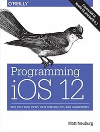 在飛比找天瓏網路書店優惠-Programming iOS 12: Dive Deep 