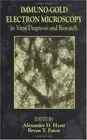 Immuno-Gold Electron Microscopy in Virus Diagnosis and Research, Hardcover by...