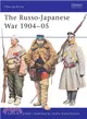 The Russo-Japanese War 1904 - 05