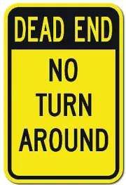 Dead End No Turn Around (reverse) Reflective Aluminum Sign