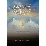 SPIRITUAL ROMANCE: A NOVEL OF SPIRITUAL QUESTS