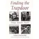 Finding the Trapdoor: Essays, Portraits, Travels