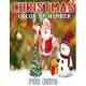 Christmas Color by Number For Boys: Christmas Coloring Activity Book for Kids: A Childrens Holiday Coloring Book with Large Pages (kids coloring books