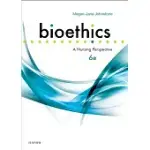 BIOETHICS: A NURSING PERSPECTIVE