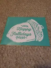 Chalk Couture Transfer, Happy Fallidays, Stencils, NIP Brand New size B