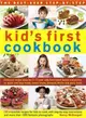 The Best-Ever Step-by-Step Kid's First Cookbook ─ Delicious recipe ideas for 5-12 year olds, from lunch boxes and picnics to quick and easy meals, sweet treats, desserts, drinks and party food