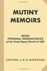 Mutiny Memoirs: Being Personal Reminiscences of the Great Sepoy Revolt of 1857<|