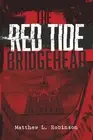 NEW BOOK Red Tide Apocalypse - Bridgehead by Matthew L. Robinson (2023)