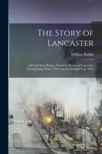 在飛比找博客來優惠-The Story of Lancaster: Old an